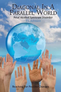 Diagonal A Parallel World: Fetal Alcohol Spectrum Disorder
