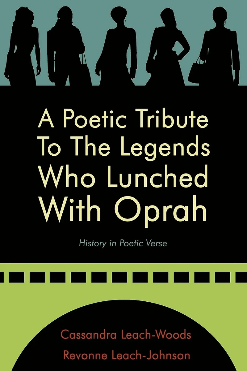A Poetic Tribute To The Legends Who Lunched With Oprah: History Verse