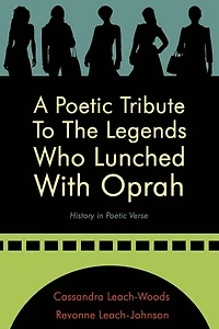 A Poetic Tribute To The Legends Who Lunched With Oprah: History Verse