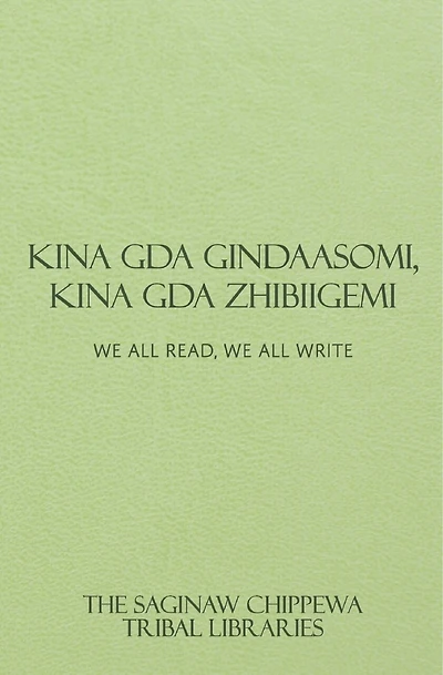 Kina Gda Gindaasomi, Kina Gda Zhibiigemi: We All Read, We All Write