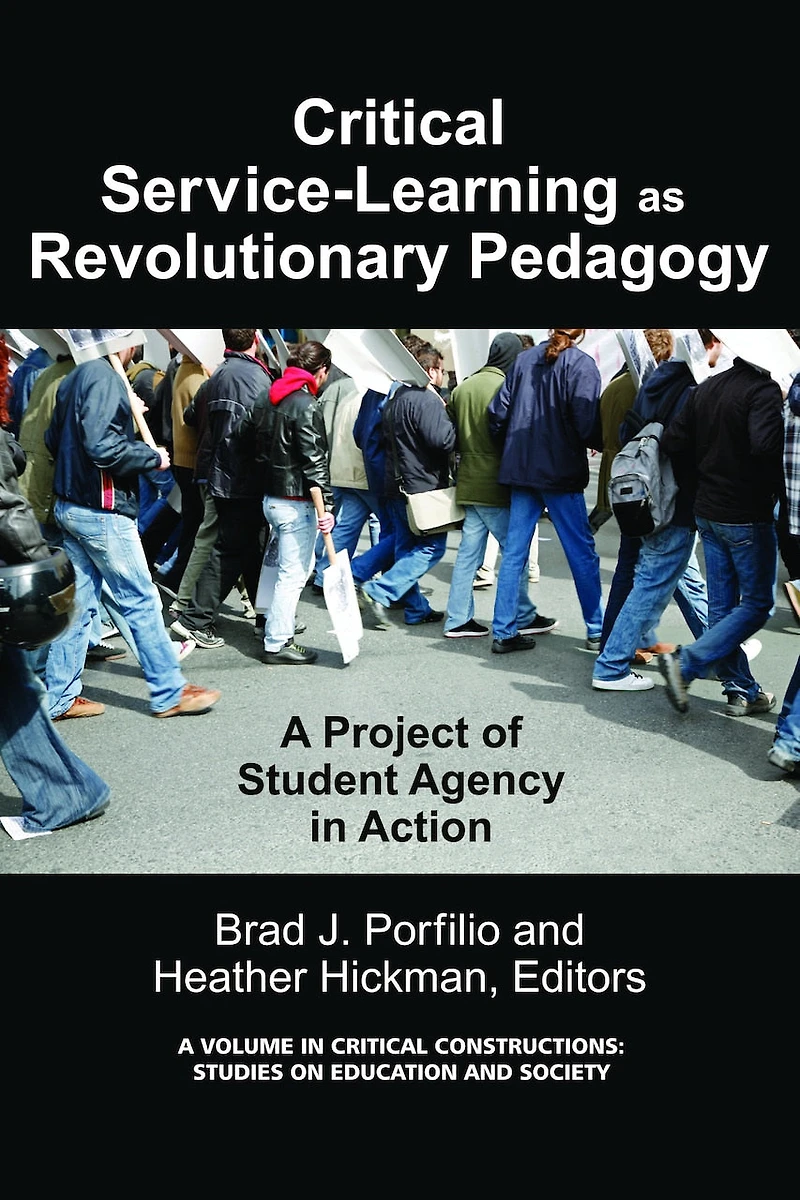 Critical-Service Learning as a Revolutionary Pedagogy: An International Project of Student Agency Action
