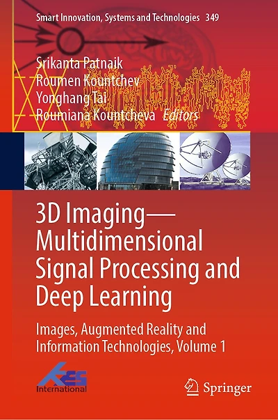 3D Imaging-Multidimensional Signal Processing and Deep Learning: Images, Augmented Reality Information Technologies, Volume 1