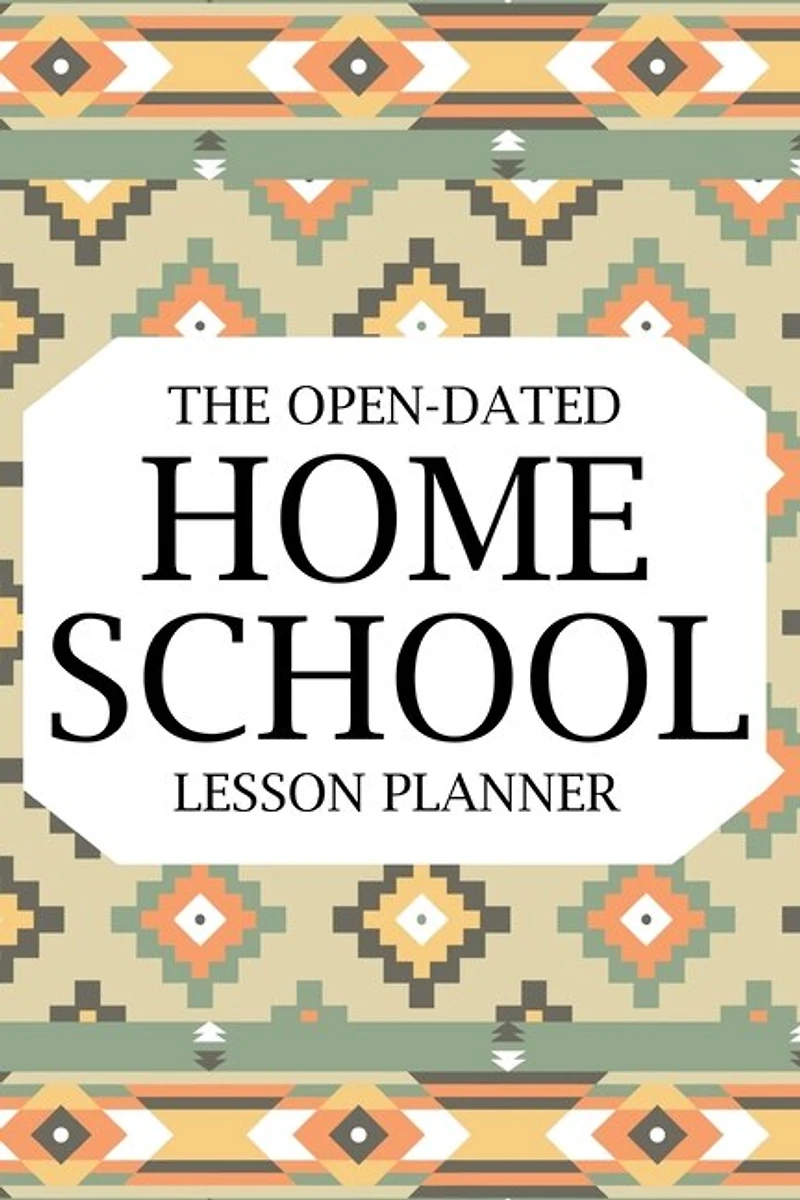 The Open-Dated Homeschool 2022 Lesson Planner: Dated Lesson Planner, Teacher Lesson Planner, Teacher Planner, Daily Planner