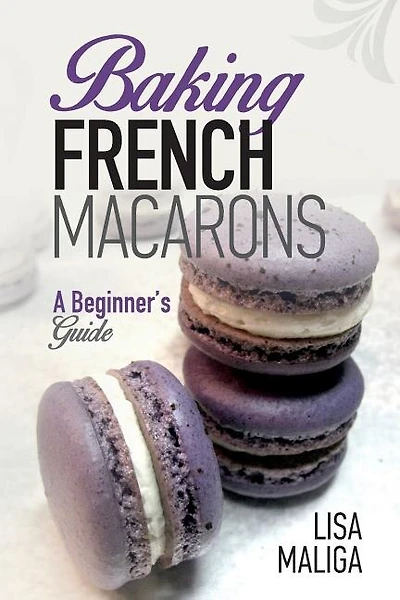 Baking French Macarons: A Beginner's Guide