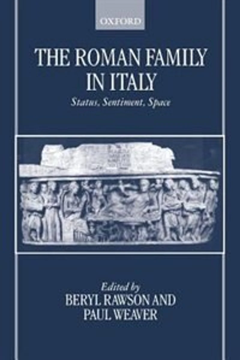 The Roman Family Italy: Status, Sentiment, Space