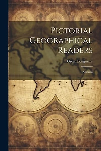 Pictorial Geographical Readers: America