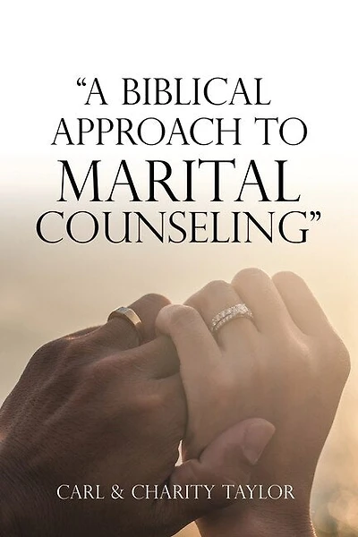 "A Biblical Approach to Marital Counseling"