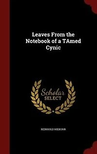 Leaves From the Notebook of a TAmed Cynic