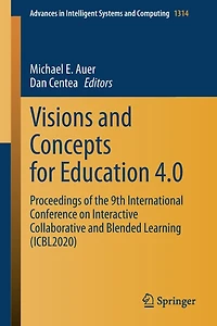 Visions and Concepts for Education 4.0: Proceedings of the 9th International Conference on Interactive Collaborative Blended Learning (ICBL2020)