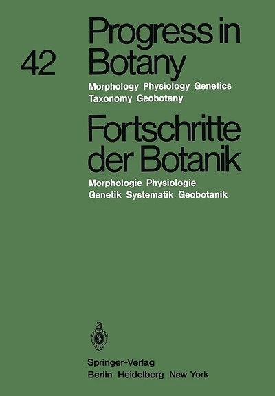 Progress in Botany / Fortschritte Der Botanik: Morphology - Physiology - Genetics - Taxonomy - Geobotany / Morphologie - Physiologie Genetik - Systematik - Geobotanik