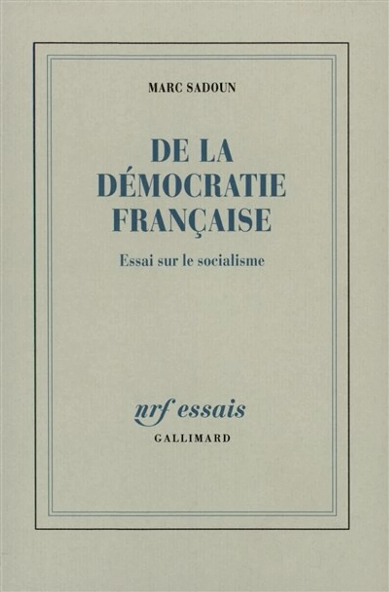 De la démocratie française : essai sur le socialisme: essai sur le socialisme