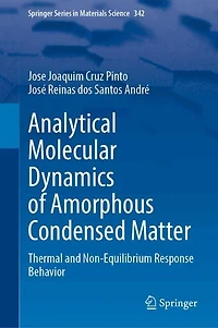 Analytical Molecular Dynamics of Amorphous Condensed Matter: Thermal and Non-Equilibrium Response Behavior