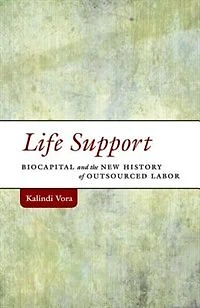Life Support: Biocapital And The New History Of Outsourced Labor