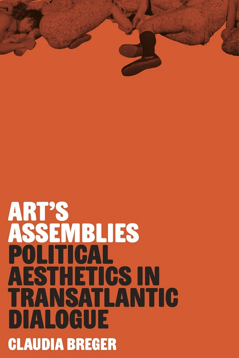 Art's Assemblies: Political Aesthetics Transatlantic Dialogue