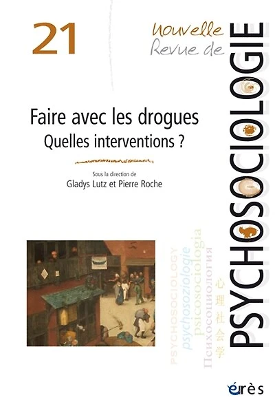 Nouvelle revue de psychosociologie, n°21. Faire avec les drogues : quelles interventions ?: quelles interventions ?