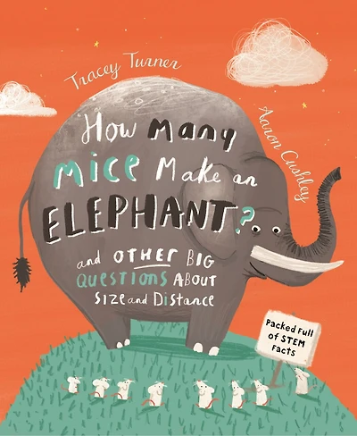 How Many Mice Make an Elephant?: and Other Big Questions About Distance