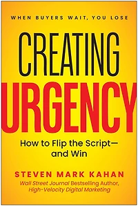 Creating Urgency: How to Flip the Script—and Win