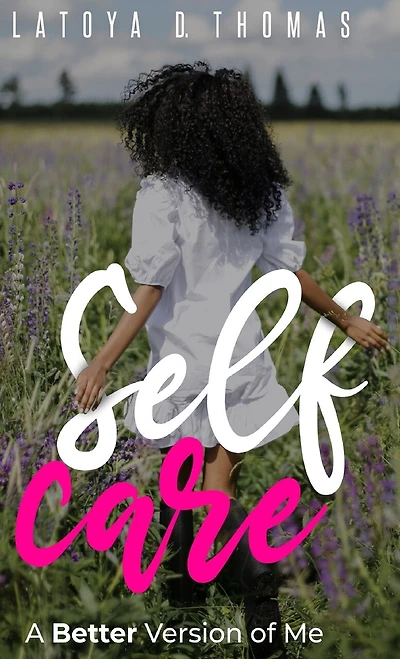 Self Care: A Better Version of Me