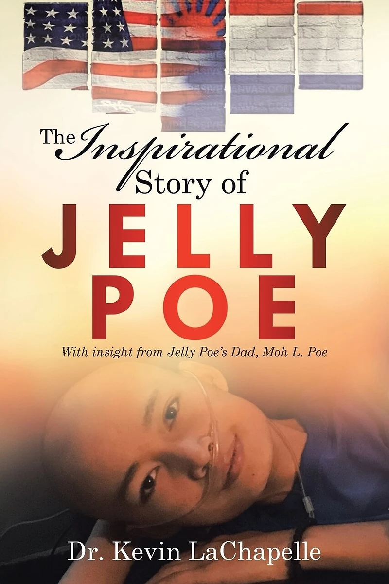 The Inspirational Story of Jelly Poe: With Insight from Poe'S Dad, Moh L. Poe