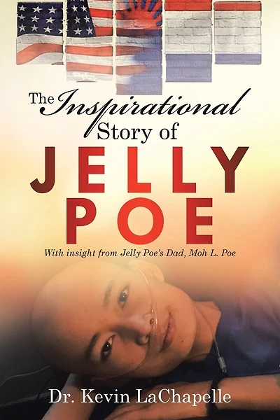 The Inspirational Story of Jelly Poe: With Insight from Poe'S Dad, Moh L. Poe
