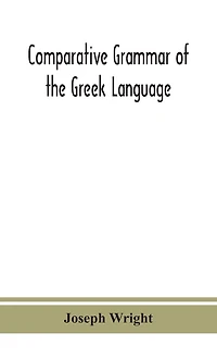 Comparative Grammar Of The Greek Language