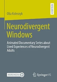 Neurodivergent Windows: Animated Documentary Series about Lived Experiences of Adults