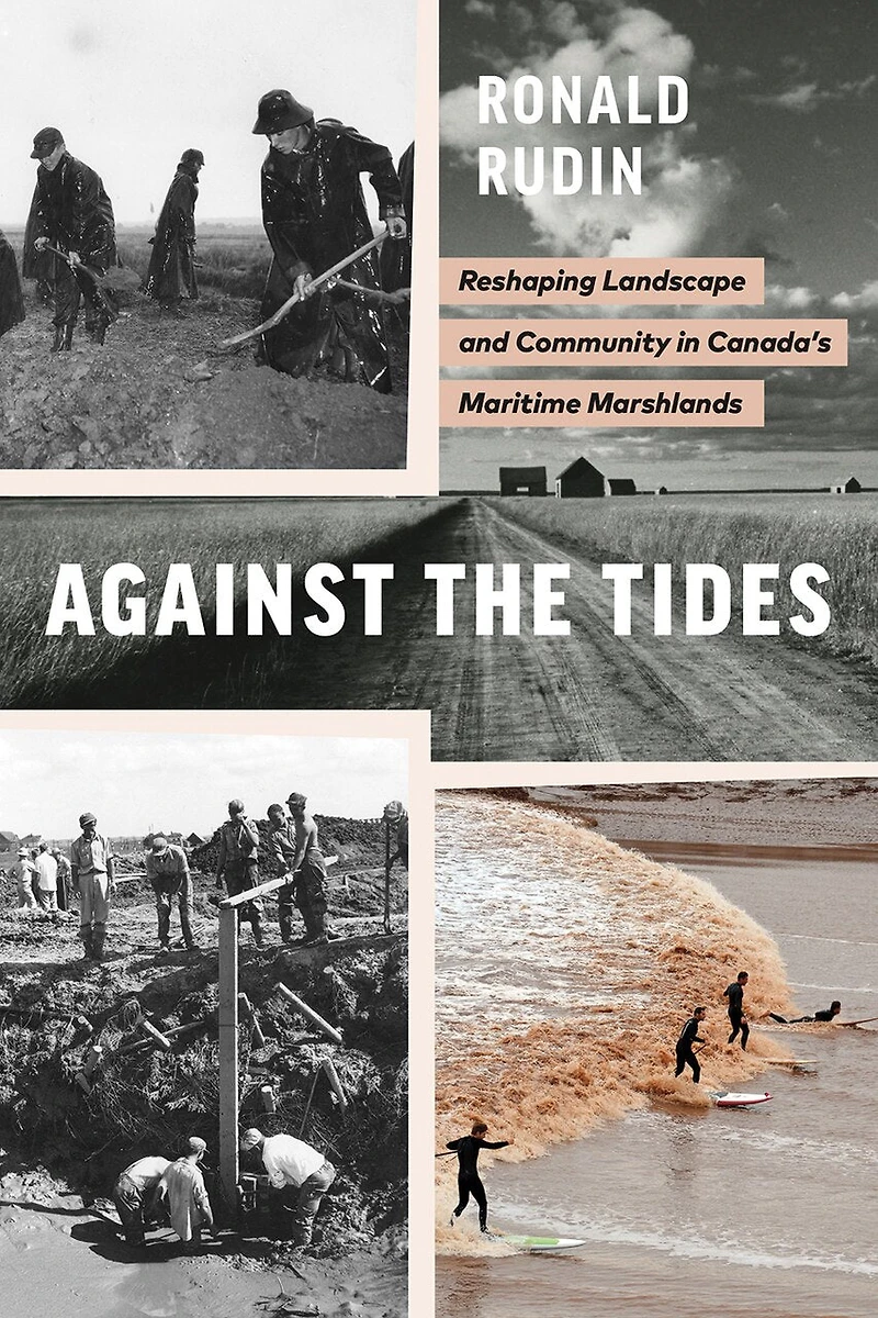 Against the Tides: Reshaping Landscape and Community Canada's Maritime Marshlands