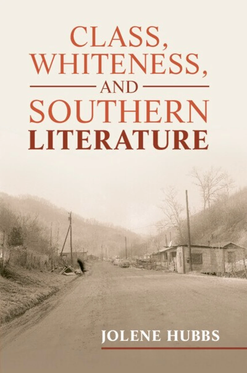 Class, Whiteness, and Southern Literature