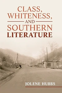 Class, Whiteness, and Southern Literature