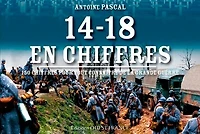 14-18 en chiffres: 150 chiffres pour tout connaître de la Grande Guerre