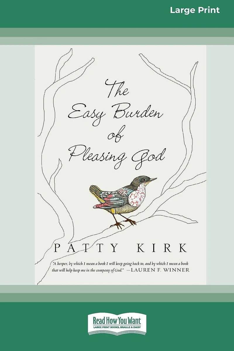 The Easy Burden of Pleasing God (16pt Large Print Edition)