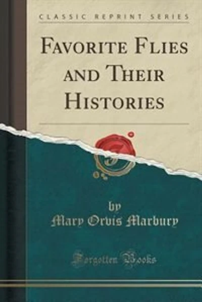 Favorite Flies and Their Histories (Classic Reprint)
