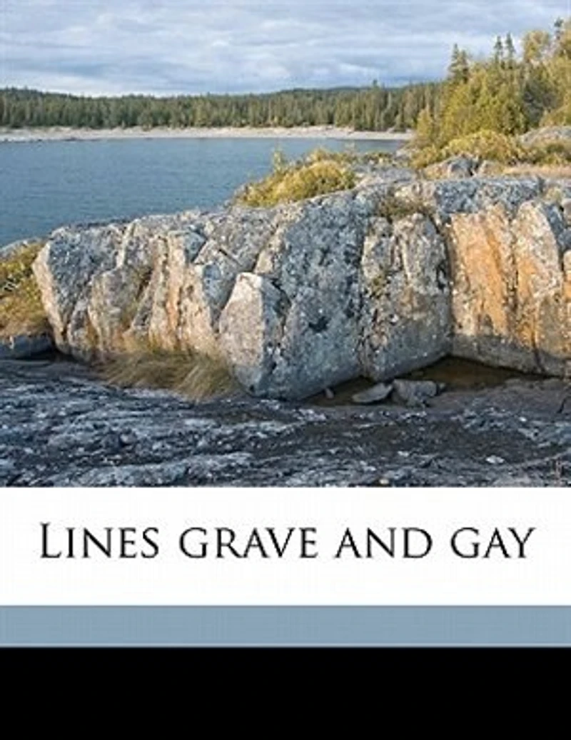 Lines Grave and Gay
