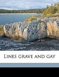 Lines Grave and Gay