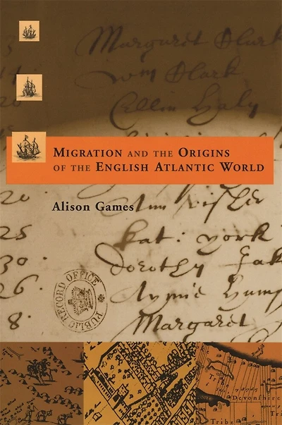 Migration and the Origins of the English Atlantic World