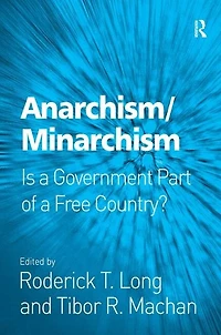 Anarchism/minarchism: Is A Government Part Of Free Country?