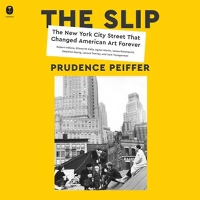The Slip: New York City Street That Changed American Art Forever
