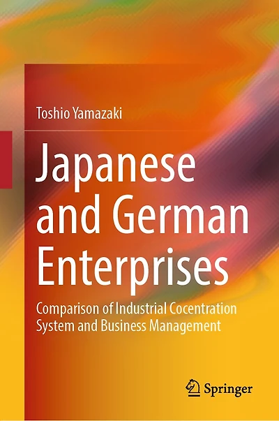 Japanese and German Enterprises: Comparison of Industrial Concentration System Business Management
