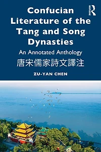 Confucian Literature of the Tang and Song Dynasties: An Annotated Anthology aa e