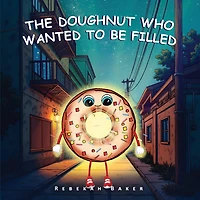 The Doughnut who wanted to be filled