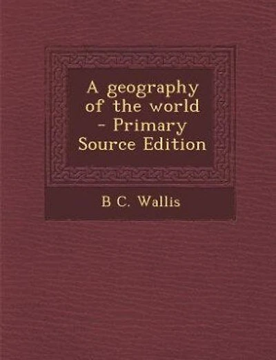 A geography of the world  - Primary Source Edition