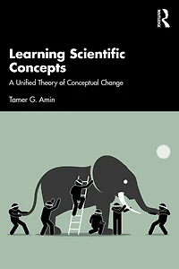 Learning Scientific Concepts: A Unified Theory of Conceptual Change