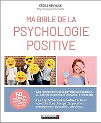 Ma bible de la psychologie positive