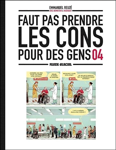 Faut pas prendre les cons pour des gens, Vol. 4