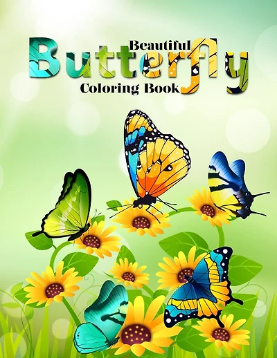 Beautiful butterfly coloring books for adults: Butterfly coloring book for adults 49 wonderful butterfly and flower pictures for relaxation. Beautiful butterflies and flowers coloring book for adults.