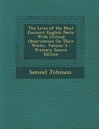 The Lives of the Most Eminent English Poets: With Critical Observations On Their Works, Volume 3 - Primary Source Edition