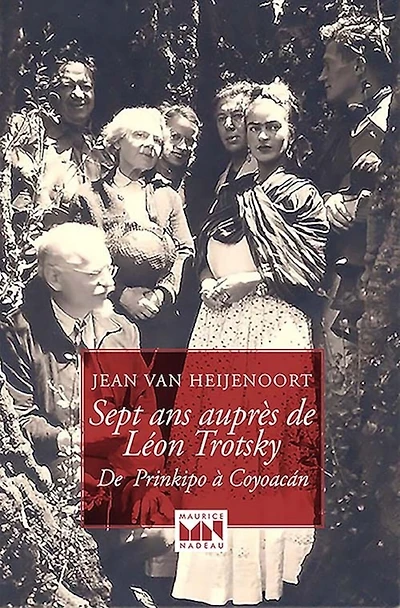 Sept ans auprès de Léon Trotsky: De Prinkipo à Coyoacan