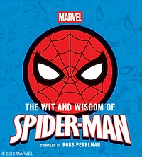 The Wit and  Wisdom of Spider-Man: Quotes Life Lessons from Your Favorite Superhero
