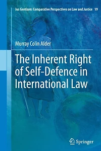 The Inherent Right of Self-Defence International Law