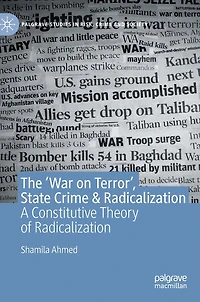 The 'War on Terror', State Crime and Radicalization: A Constitutive Theory of Radicalization